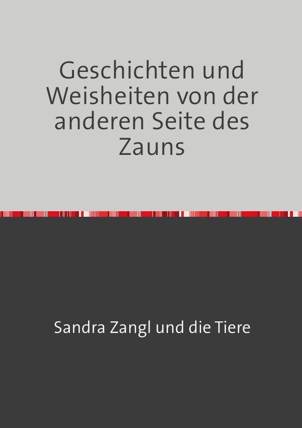 Cover: 9783759815835 | Geschichten und Weisheiten von der anderen Seite des Zauns | Zangl