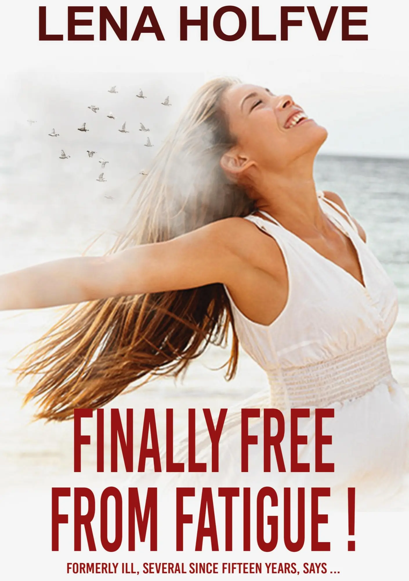 Cover: 9789180275835 | Finally Free from Fatigue! | Lena Holfve | Taschenbuch | Englisch