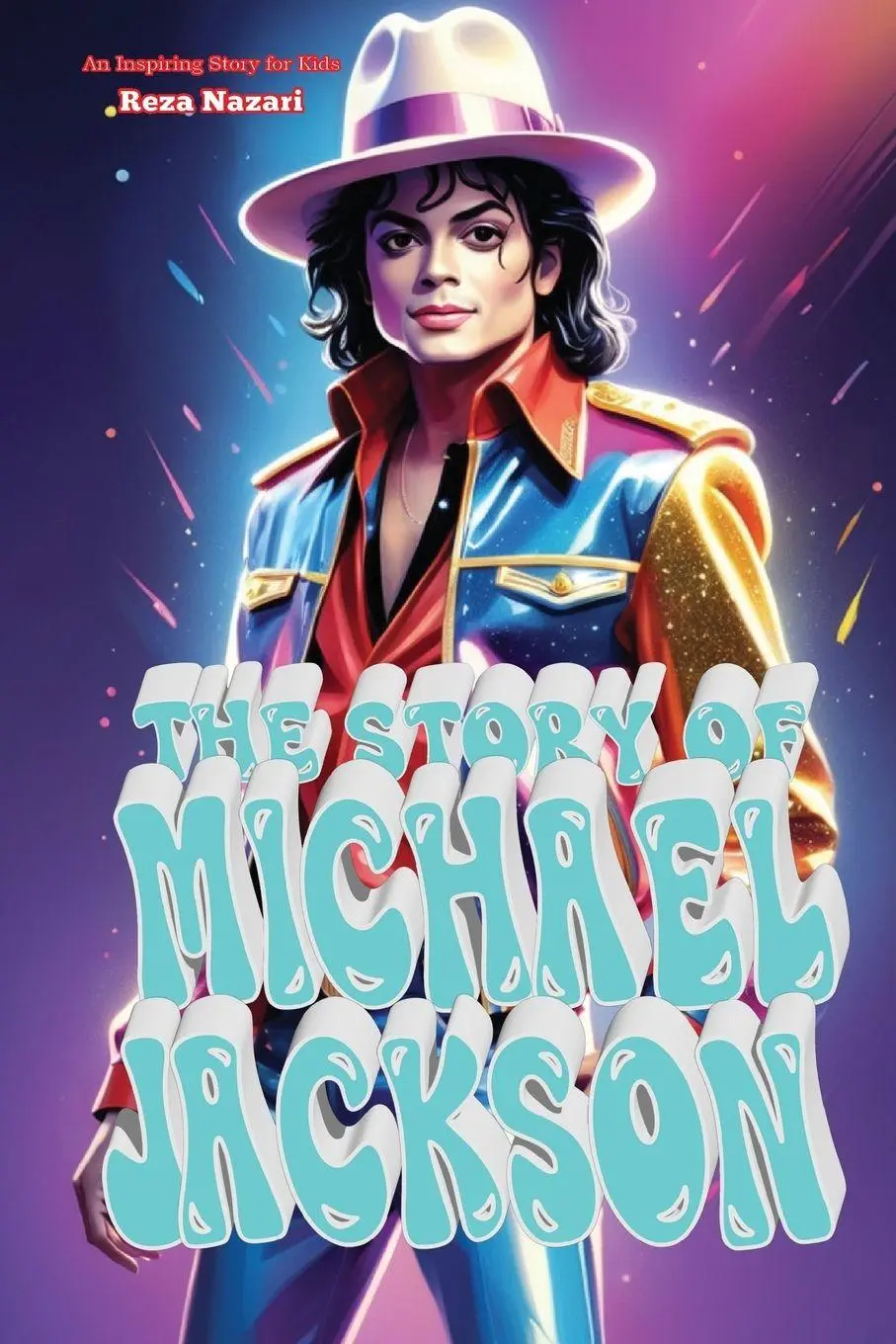 Cover: 9798896475835 | The Story of Michael Jackson | An Inspiring Story for Kids | Nazari