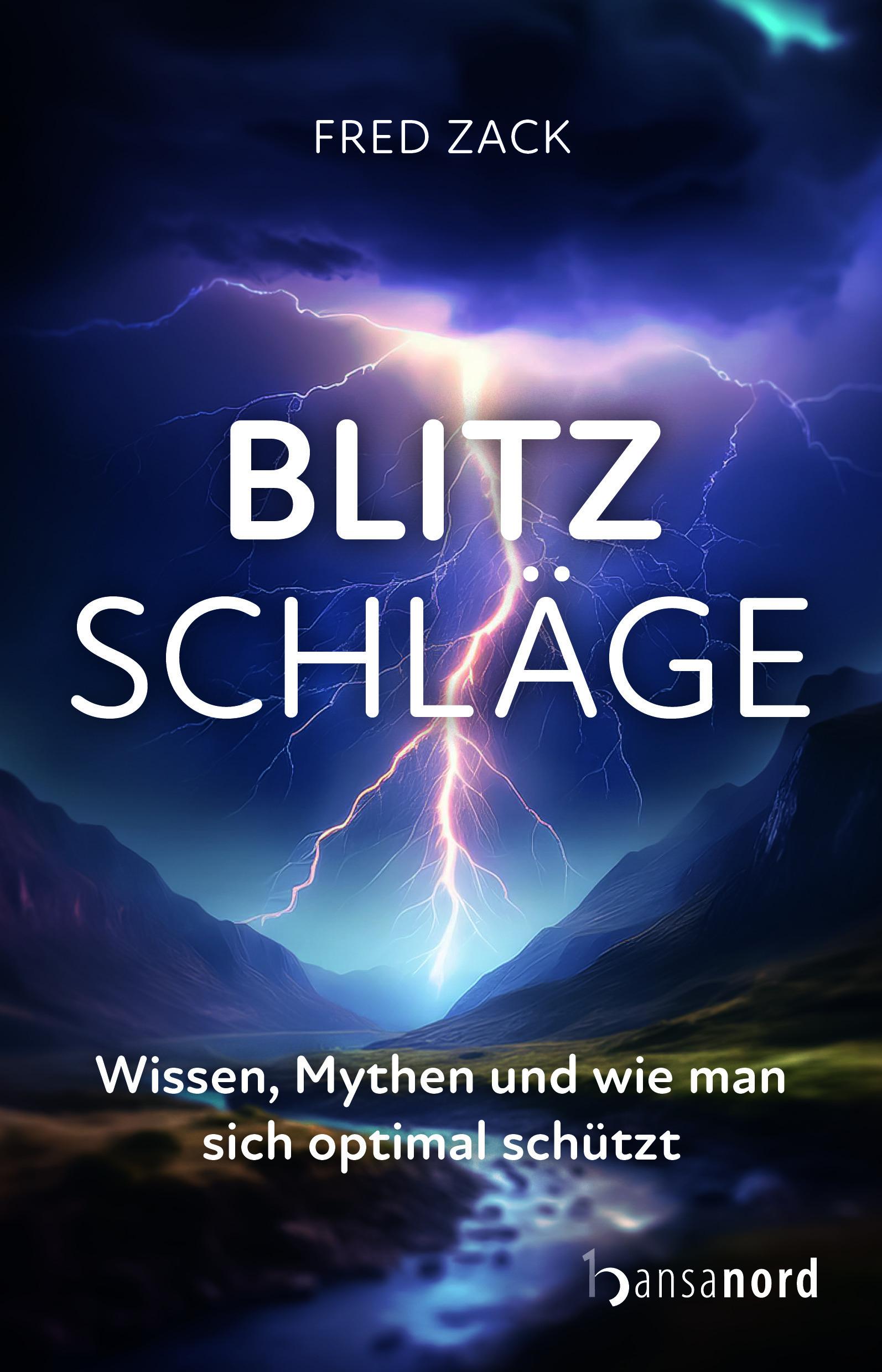 Cover: 9783947145935 | Blitzschläge | Wissen, Mythen und wie man sich optimal schützt | Zack