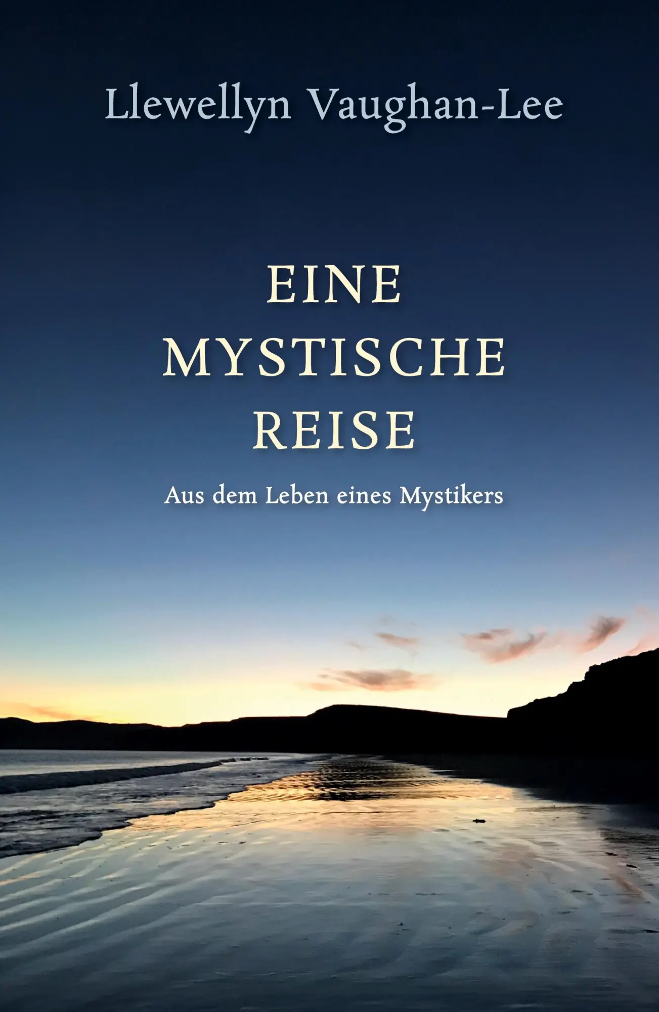 Cover: 9783952545935 | Eine mystische Reise | Aus dem Leben eines Mystikers | Vaughan-Lee