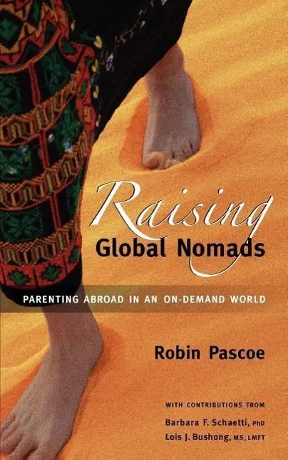 Cover: 9780968676035 | Raising Global Nomads: Parenting Abroad in an On-Demand World | Pascoe