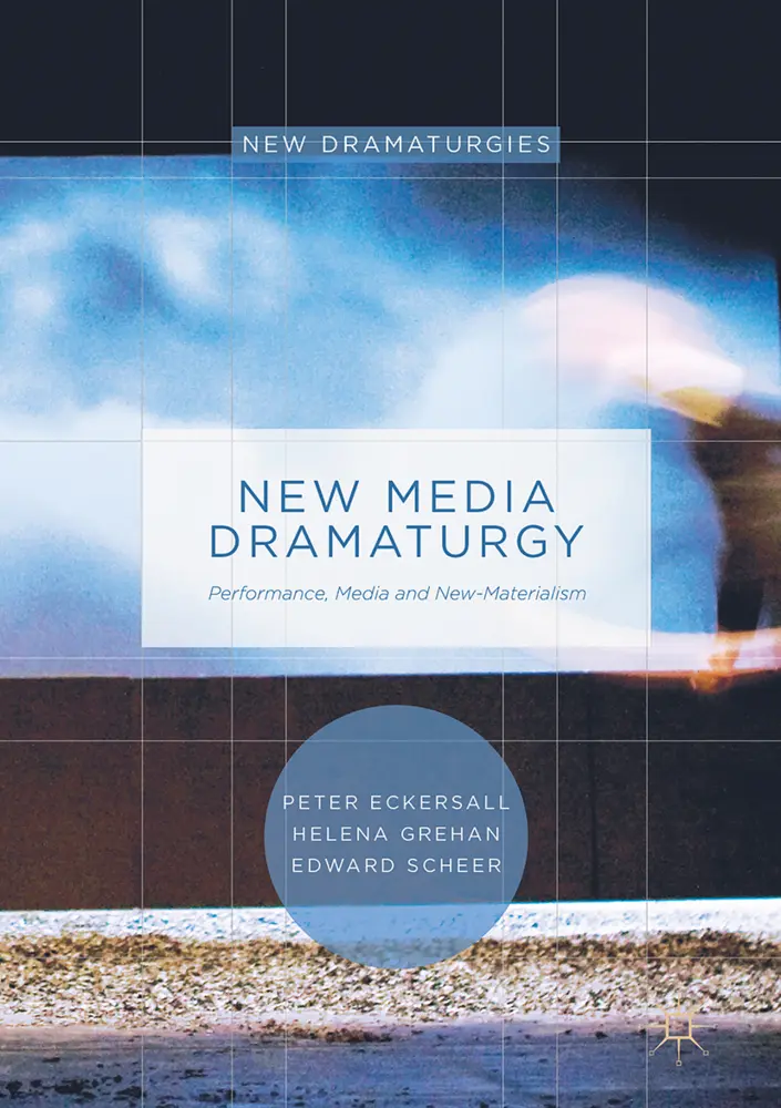 Cover: 9781137556035 | New Media Dramaturgy | Performance, Media and New-Materialism | Buch