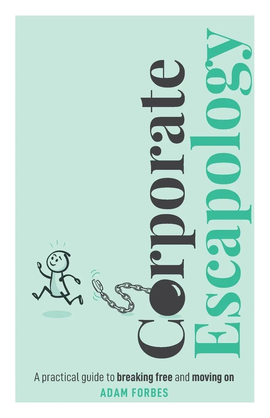 Cover: 9781788606035 | Corporate Escapology | Adam Forbes | Taschenbuch | Englisch | 2024