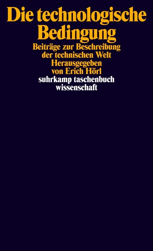 Cover: 9783518296035 | Die technologische Bedingung | Erich Hörl | Taschenbuch | 414 S.