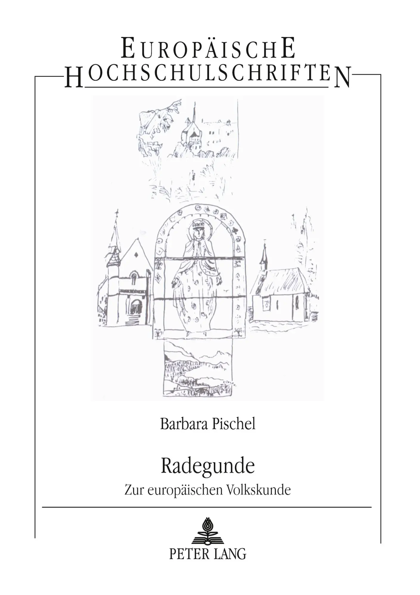 Cover: 9783631436035 | Radegunde | Zur europäischen Volkskunde | Barbara Pischel | Buch