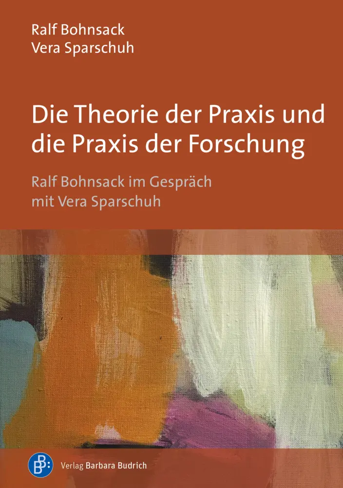 Cover: 9783847426035 | Die Theorie der Praxis und die Praxis der Forschung | Bohnsack (u. a.)