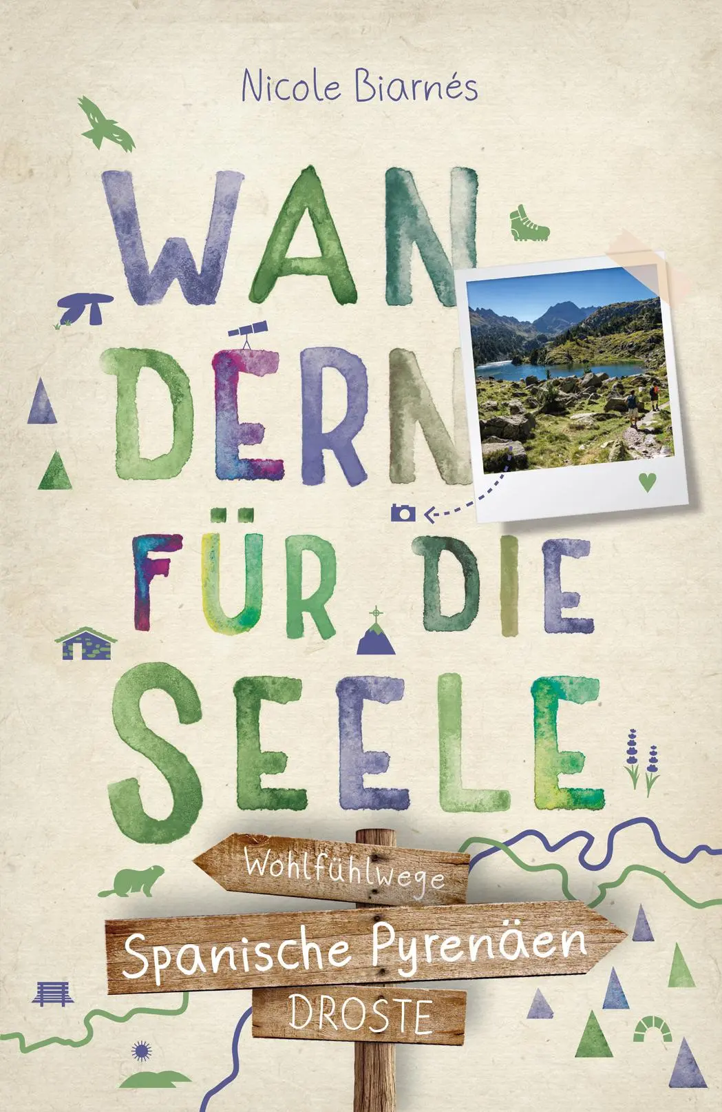 Cover: 9783770026135 | Spanische Pyrenäen. Wandern für die Seele | Wohlfühlwege | Biarnés