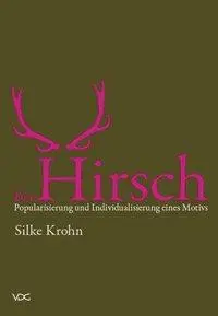 Cover: 9783897396135 | Der Hirsch: Popularisierung und Individualisierung eines Motivs | Buch