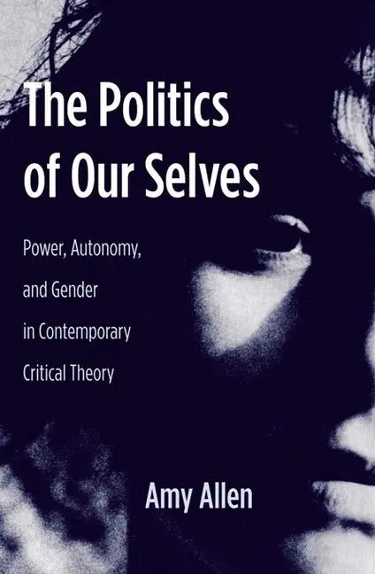 Cover: 9780231136235 | Allen, A: Politics of Our Selves | Amy Allen | Taschenbuch | Englisch