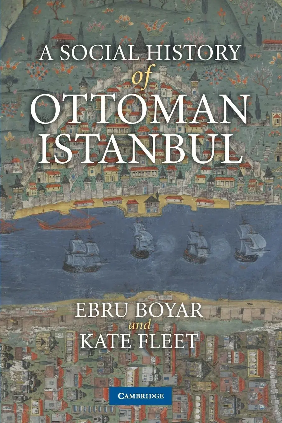 Cover: 9780521136235 | A Social History of Ottoman Istanbul | Ebru Boyar (u. a.) | Buch