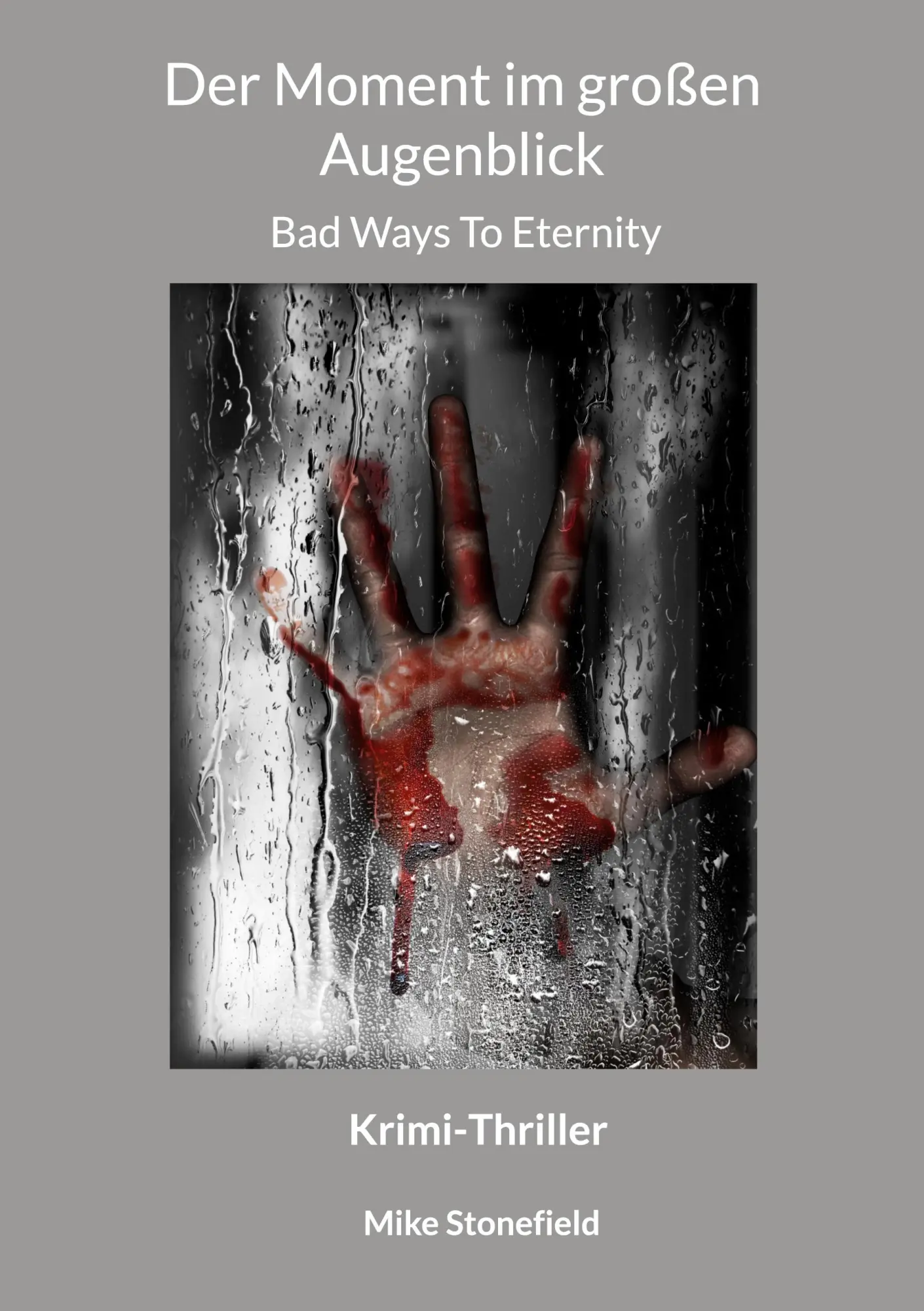 Cover: 9783695186235 | Der Moment im großen Augenblick | Bad Ways To Eternity | Stonefield