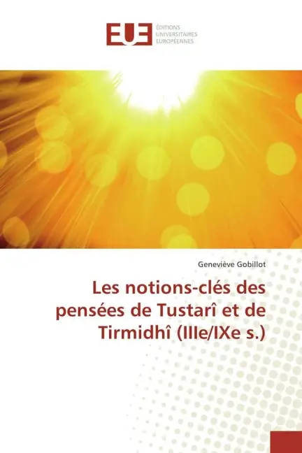 Cover: 9783841776235 | Les notions-clés des pensées de Tustarî et de Tirmidhî (IIIe/IXe s.)