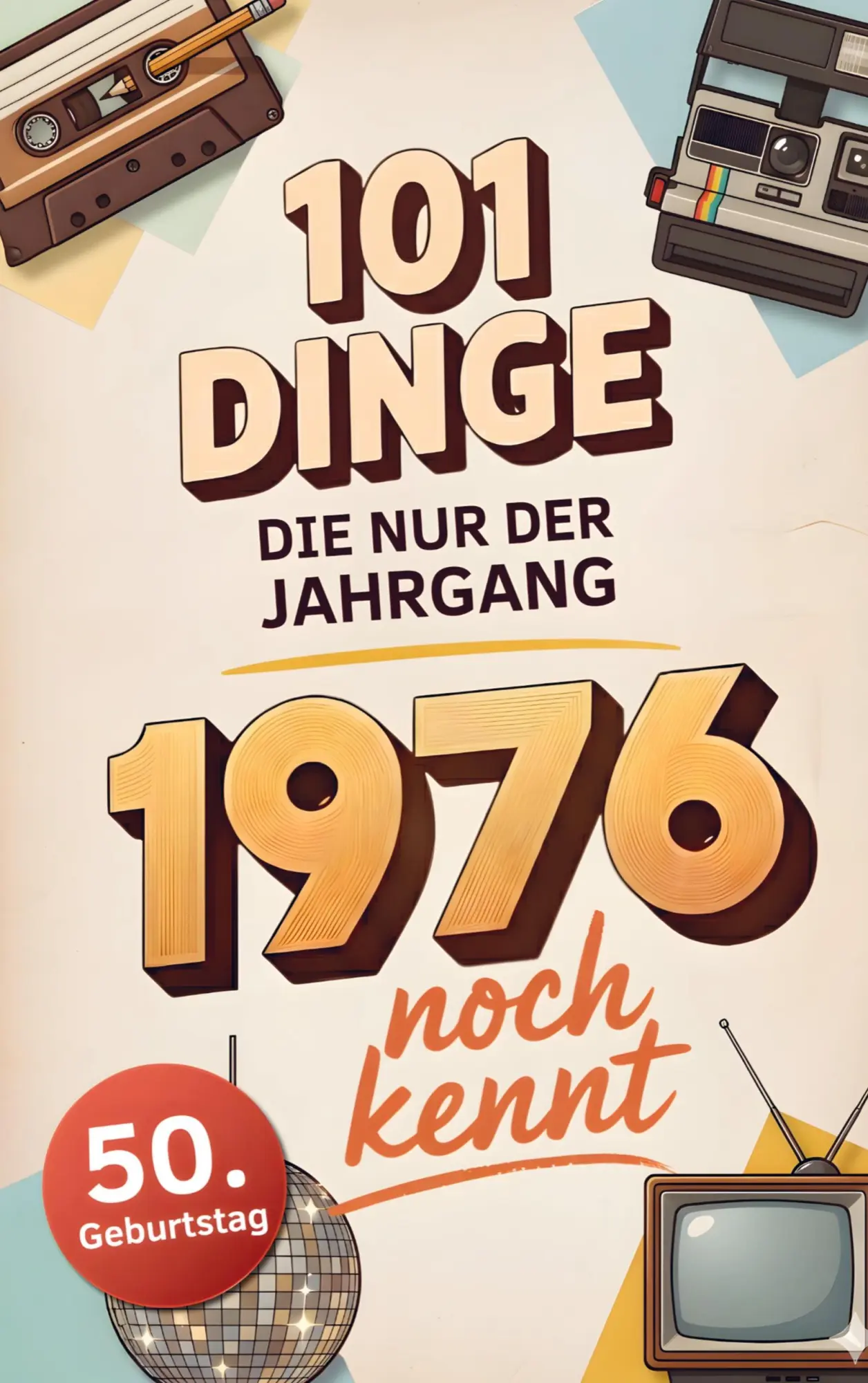Cover: 9783910696235 | 101 Dinge, die nur der Jahrgang 1976 noch kennt | Ralf Köhler | Buch
