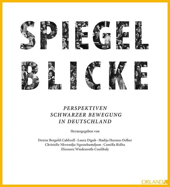 Cover: 9783944666235 | Spiegelblicke | Perspektiven Schwarzer Bewegung in Deutschland | Buch Cover: 9783944666235 | Spiegelblicke | Perspektiven Schwarzer Bewegung in Deutschland | Buch