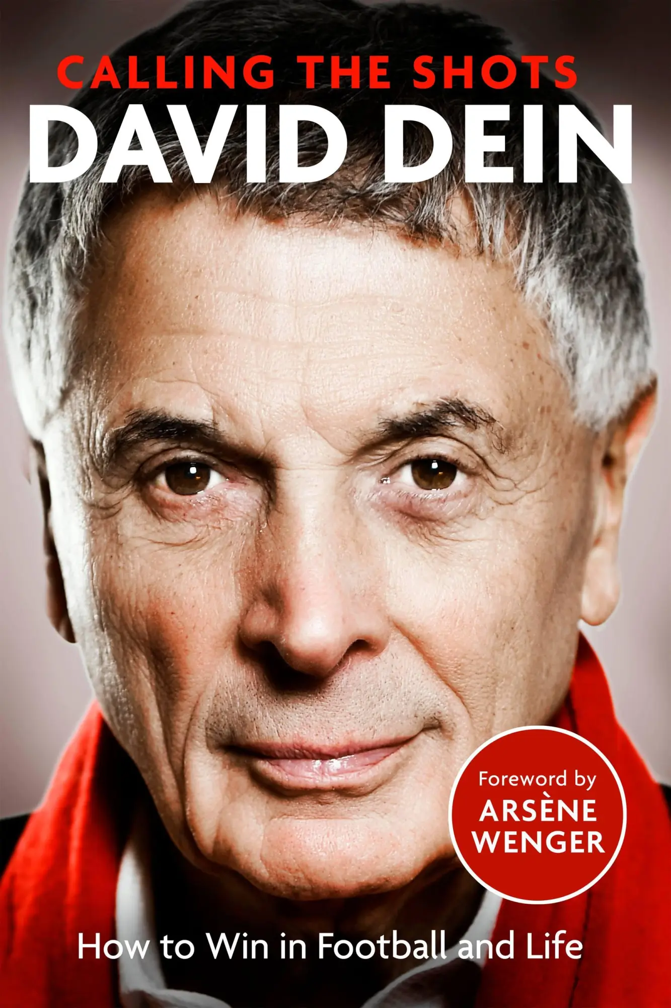 Cover: 9781408716335 | Calling the Shots | How to Win in Football and Life | David Dein