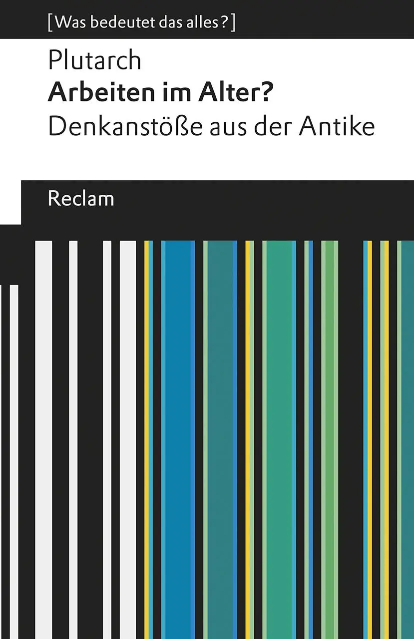Cover: 9783150196335 | Arbeiten im Alter? | Plutarch | Taschenbuch | 95 S. | Deutsch | 2019