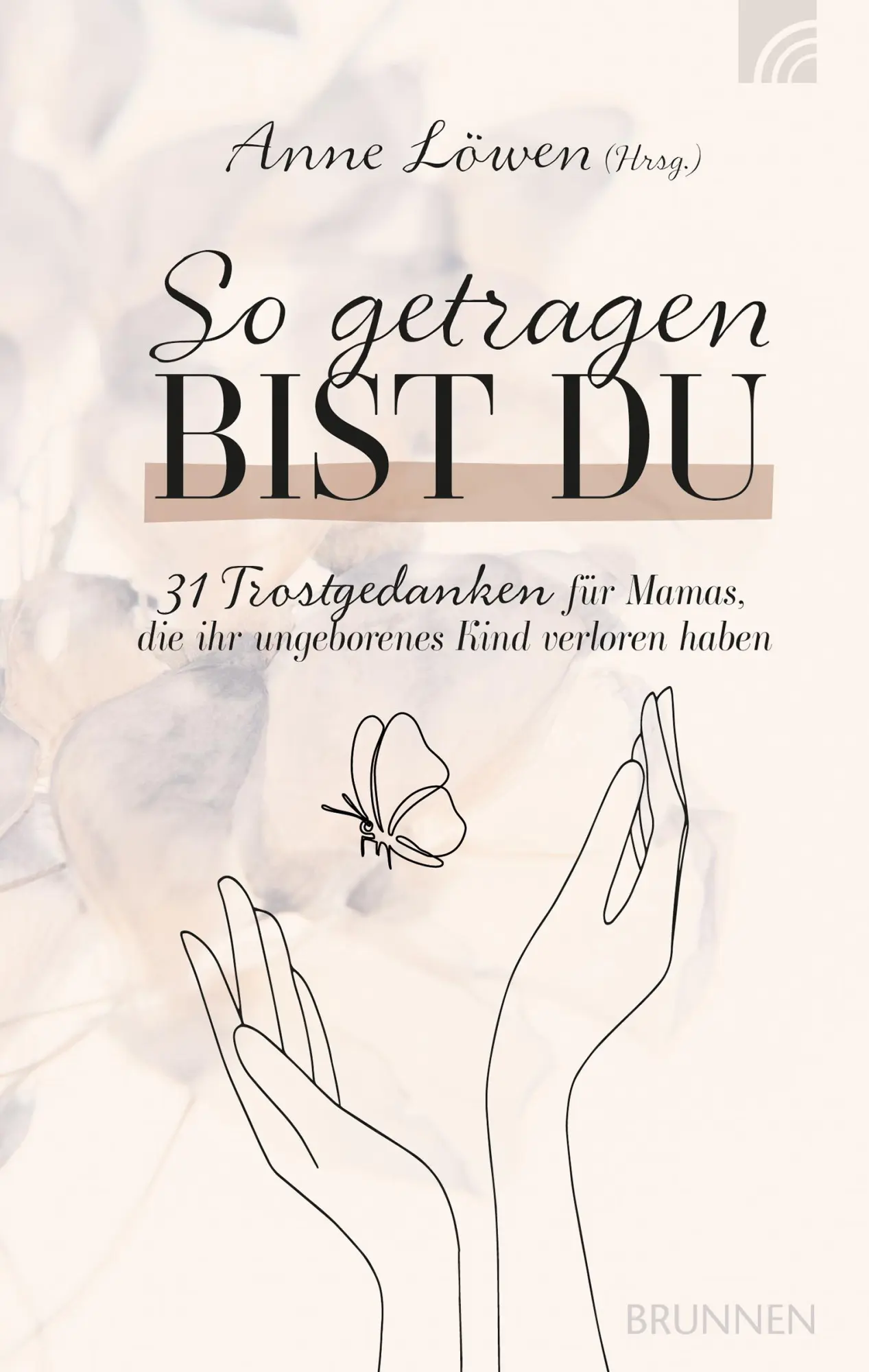 Cover: 9783765536335 | So getragen bist du | Anne Löwen | Buch | 156 S. | Deutsch | 2023
