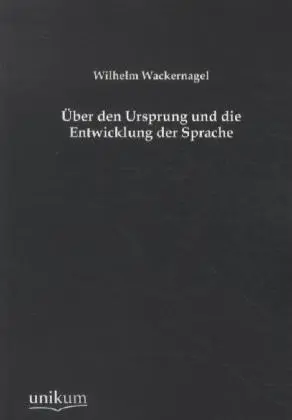 Cover: 9783845726335 | Über den Ursprung und die Entwicklung der Sprache | Wackernagel | Buch