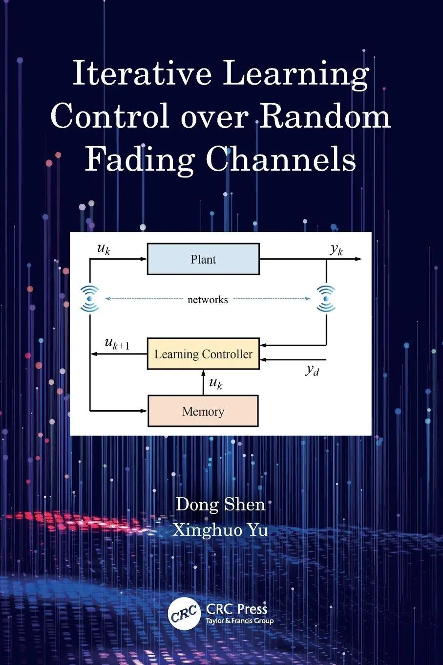 Cover: 9781032646435 | Iterative Learning Control over Random Fading Channels | Shen (u. a.)