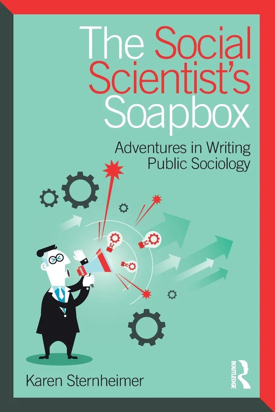 Cover: 9781138056435 | The Social Scientist's Soapbox | Karen Sternheimer | Taschenbuch