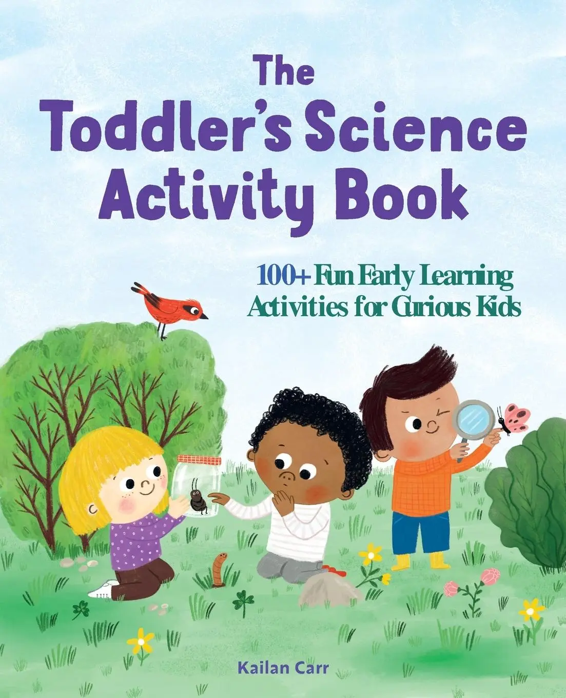 Cover: 9781648766435 | The Toddler's Science Activity Book | Kailan Carr | Taschenbuch | 2021