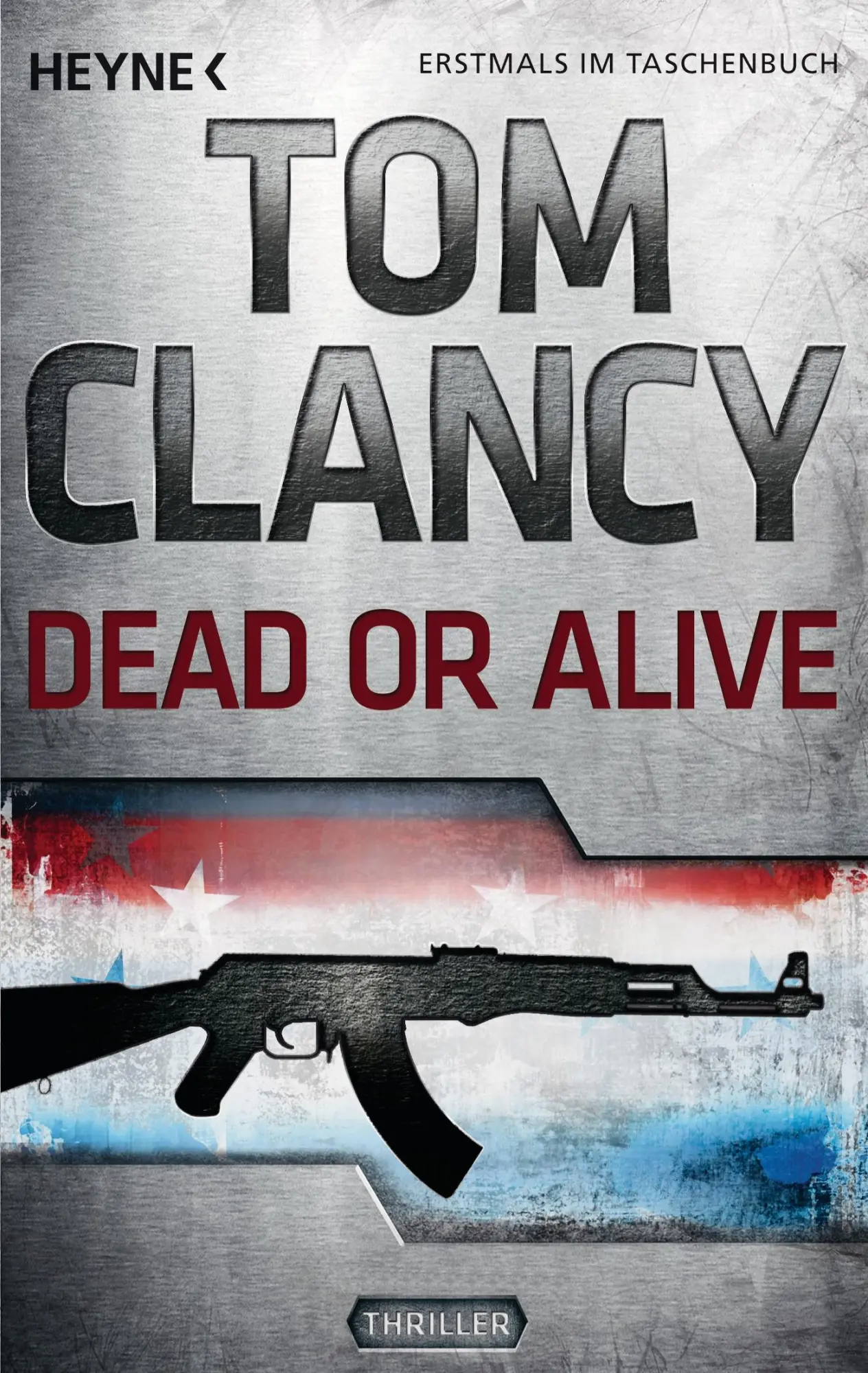 Cover: 9783453436435 | Dead or Alive | Ein Jack Ryan Roman | Tom Clancy | Taschenbuch | 2012