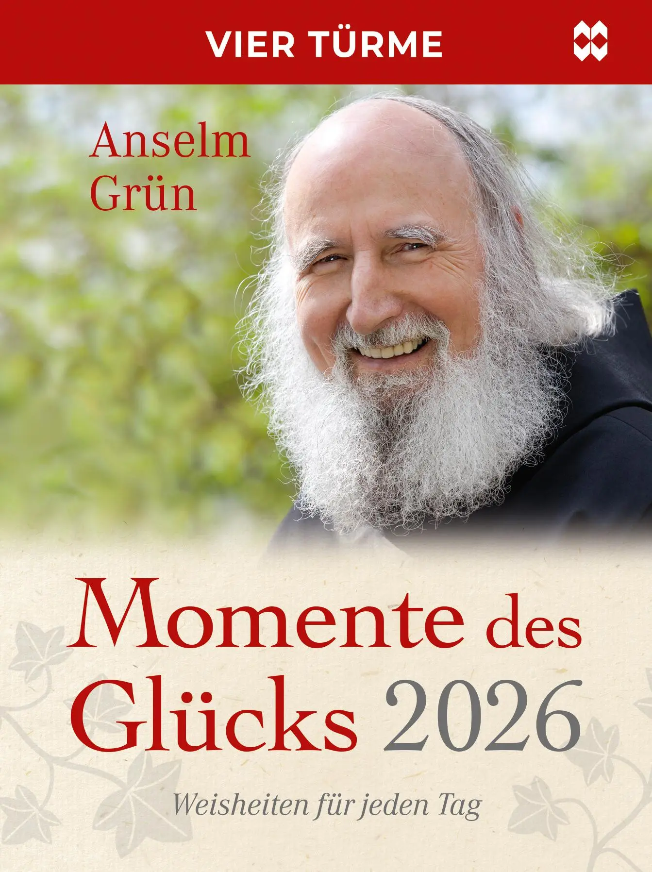 Cover: 9783736506435 | Momente des Glücks 2026 | Weisheiten für jeden Tag | Anselm Grün