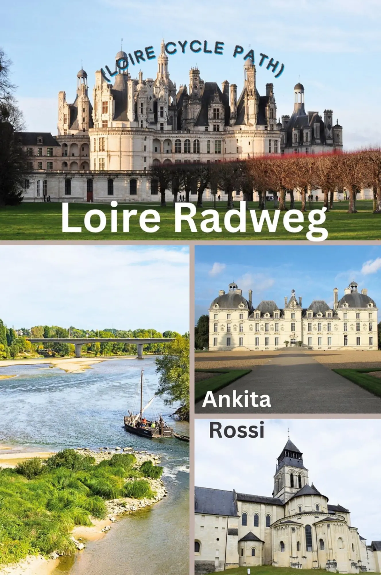 Cover: 9788196846435 | Loire Radweg (Loire Cycle Path) | Ankita Rossi | Taschenbuch | 2023