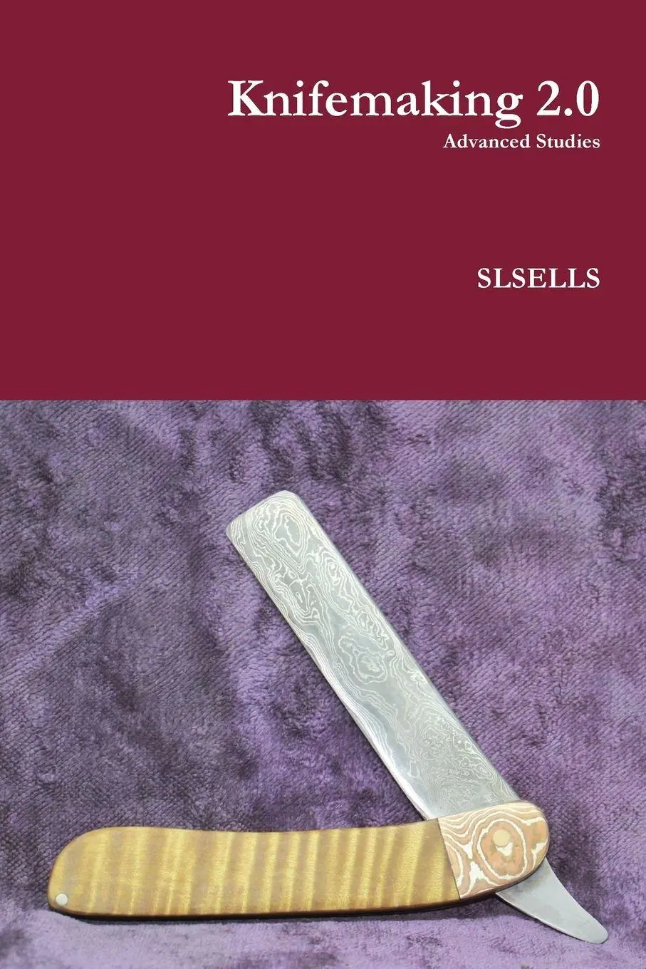 Cover: 9780359086535 | Knifemaking 2.0 | Slsells | Taschenbuch | Kartoniert / Broschiert