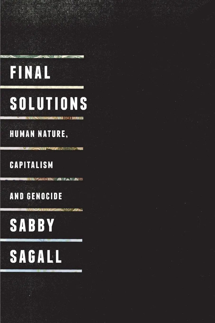 Cover: 9780745326535 | Final Solutions | Human Nature, Capitalism and Genocide | Sabby Sagall