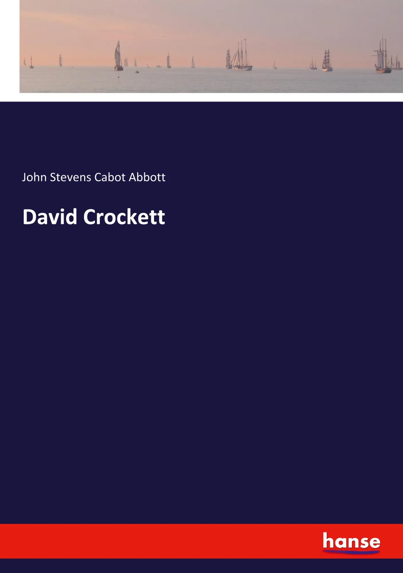 David Crockett - John Stevens Cabot Abbott Kartoniert (TB)
