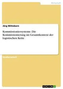 Cover: 9783638656535 | Kommissioniersysteme. Die Kommissionierung im Gesamtkontext der...