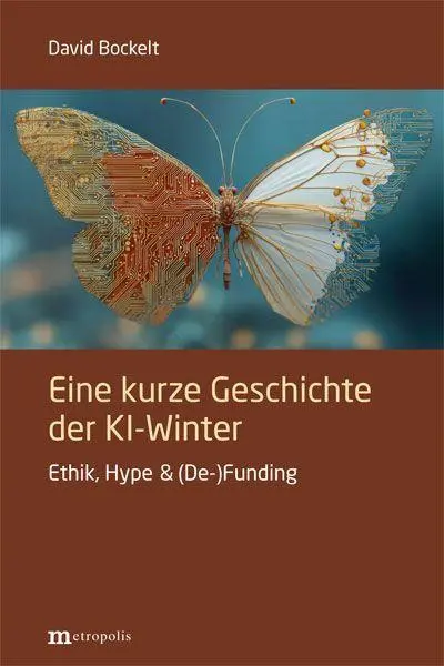 Cover: 9783731616535 | Eine kurze Geschichte der KI-Winter | Ethik, Hype &amp; (De-)Funding