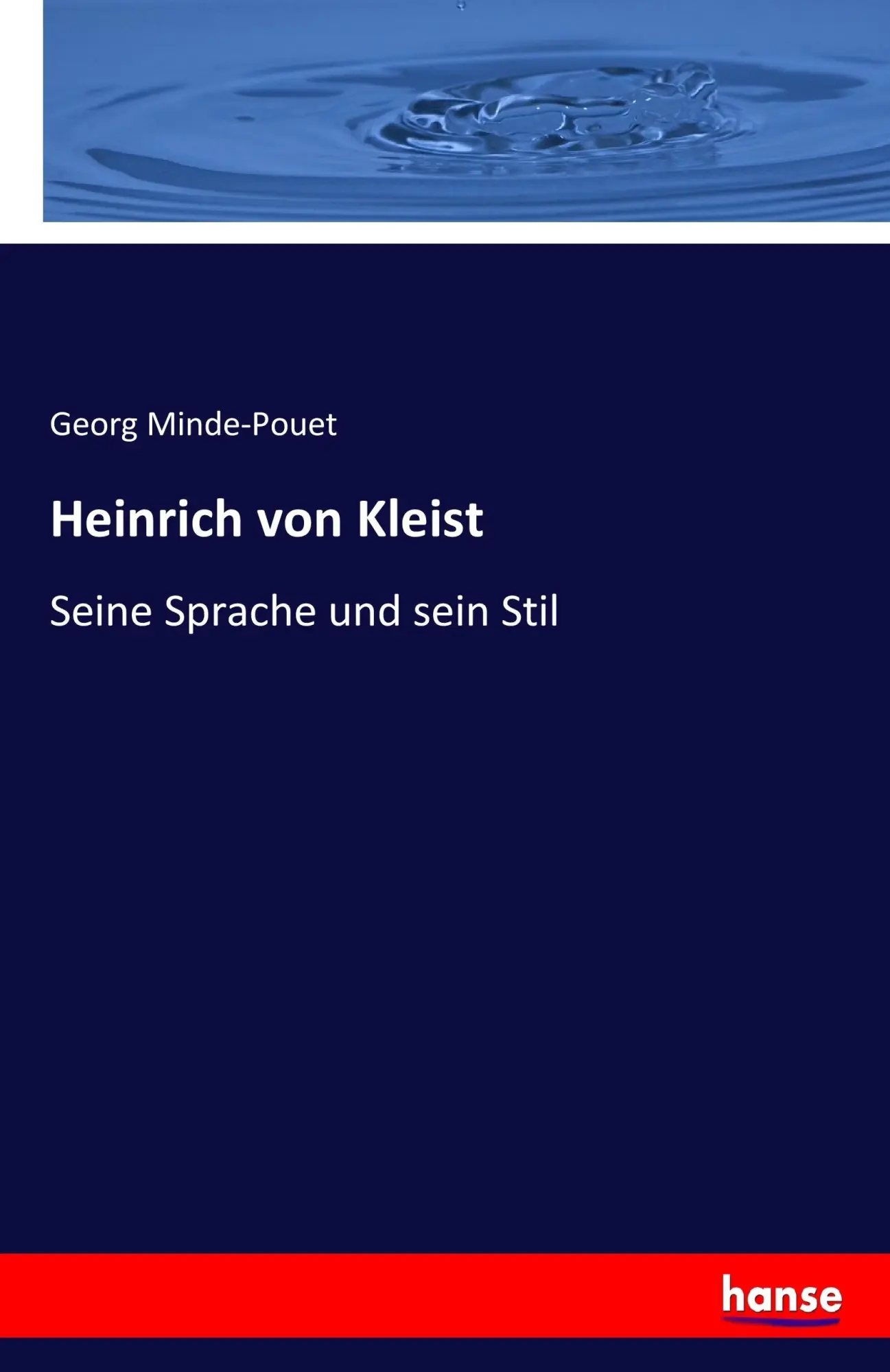 Cover: 9783743666535 | Heinrich von Kleist | Seine Sprache und sein Stil | Georg Minde-Pouet
