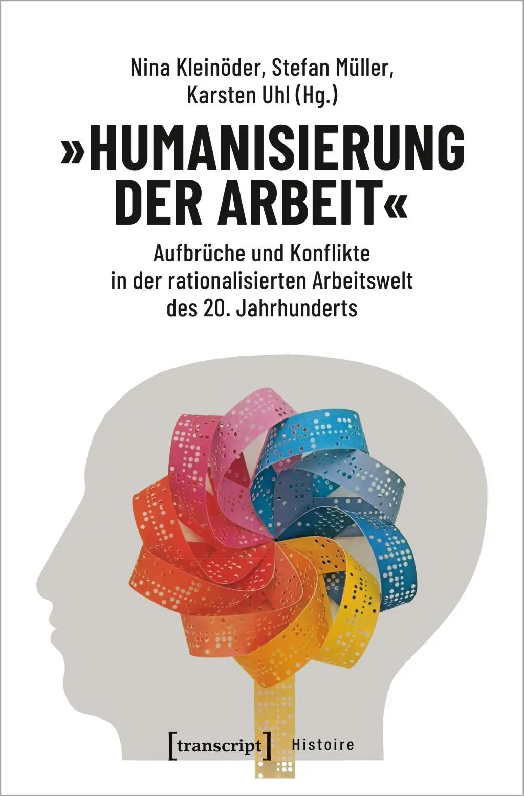 Cover: 9783837646535 | 'Humanisierung der Arbeit' | Nina Kleinöder | Taschenbuch | 336 S.