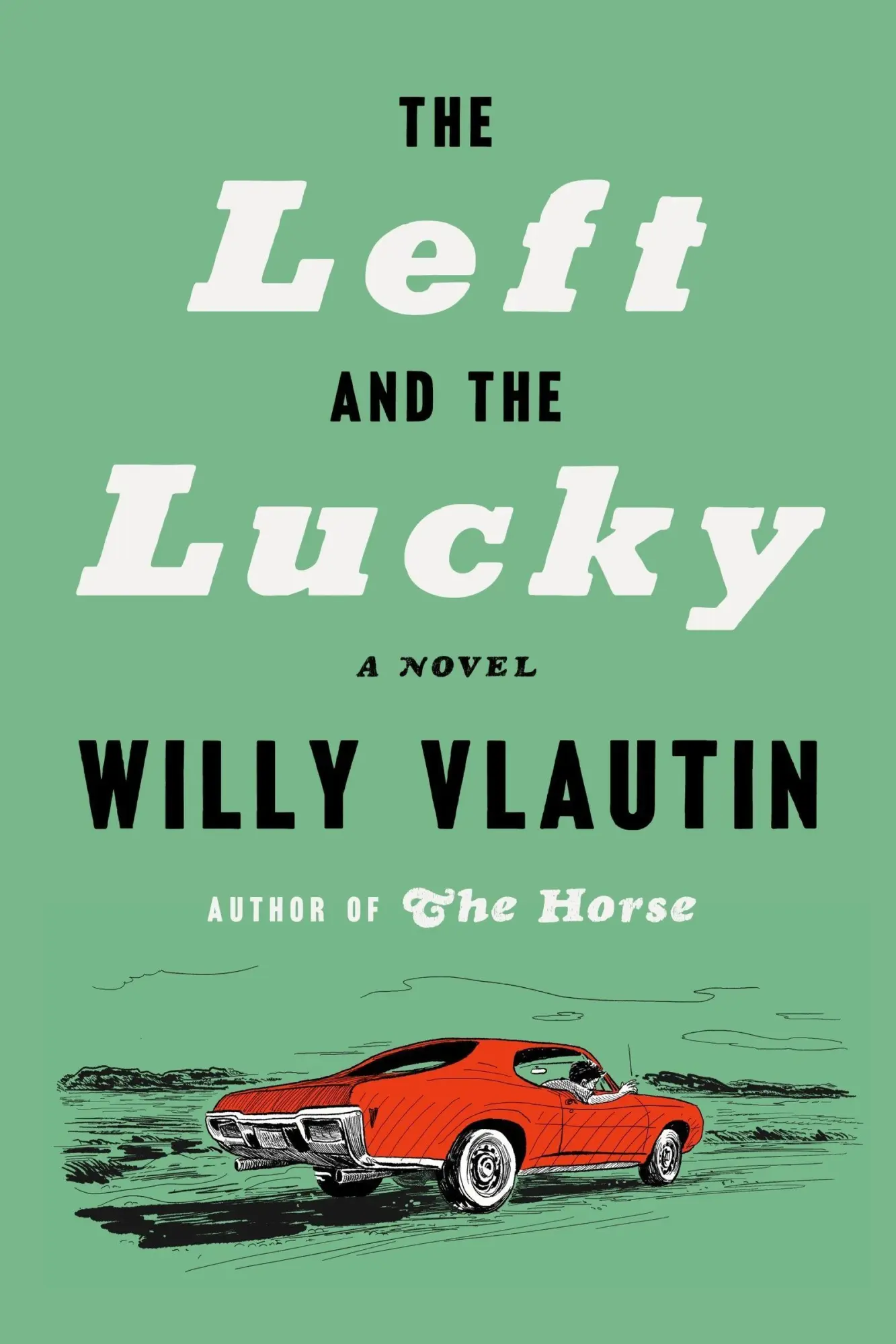 Cover: 9780063346635 | The Left and the Lucky | A Novel | Willy Vlautin | Buch | Englisch