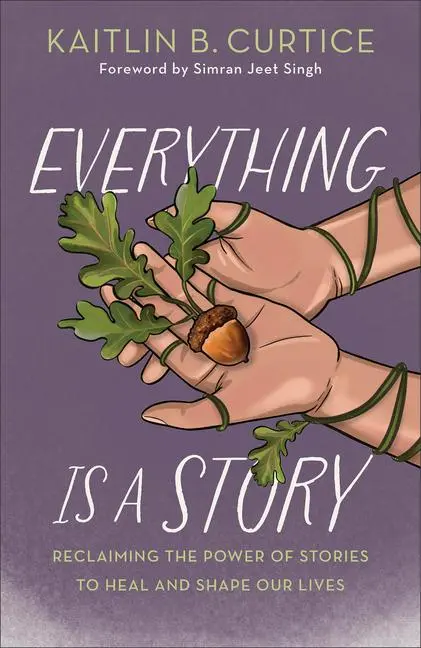 Cover: 9781587436635 | Everything Is a Story | Kaitlin B. Curtice | Buch | Englisch | 2025