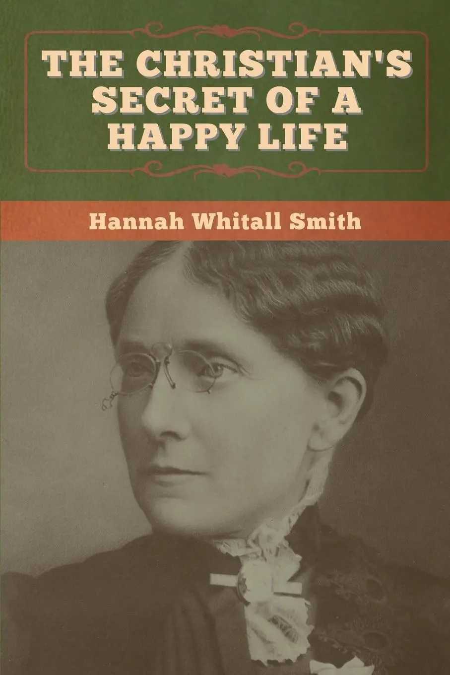 Cover: 9781647996635 | The Christian's Secret of a Happy Life | Hannah Whitall Smith | Buch