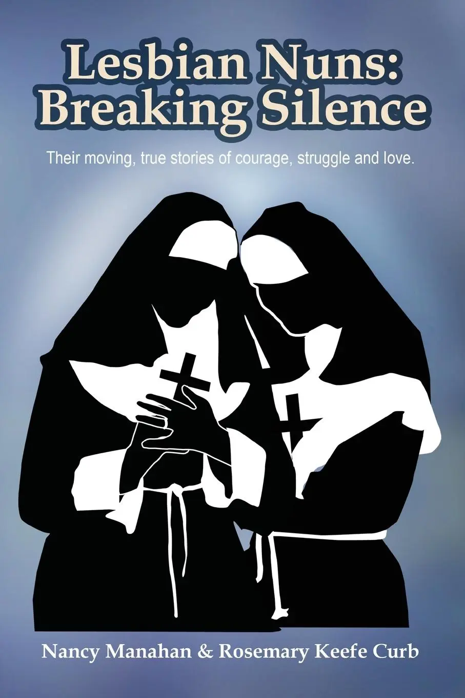 Cover: 9781935226635 | Lesbian Nuns | Breaking Silence | Nancy Manahan (u. a.) | Taschenbuch