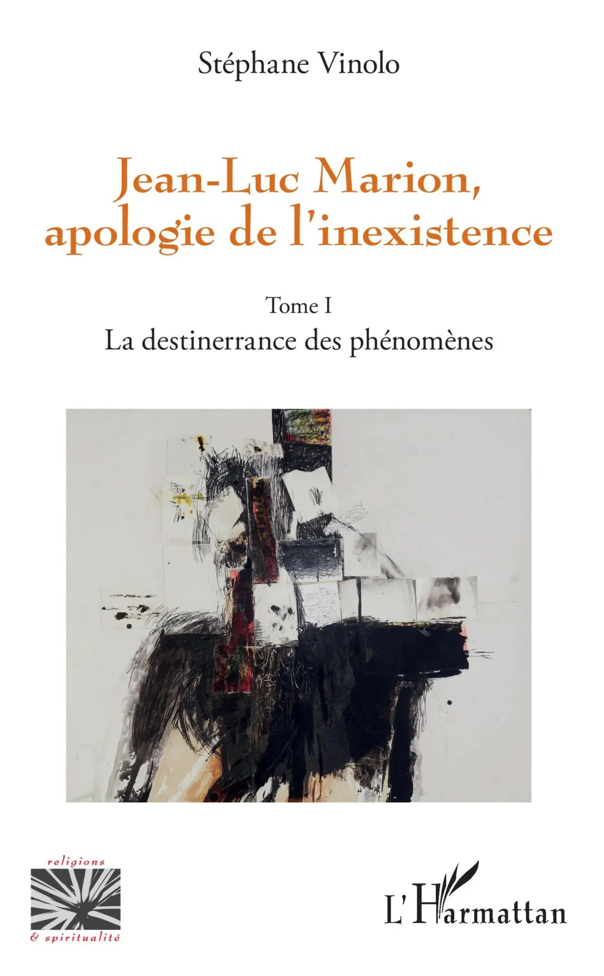 Cover: 9782343176635 | Jean-Luc Marion, apologie de l'inexistence | Stéphane Vinolo | Buch