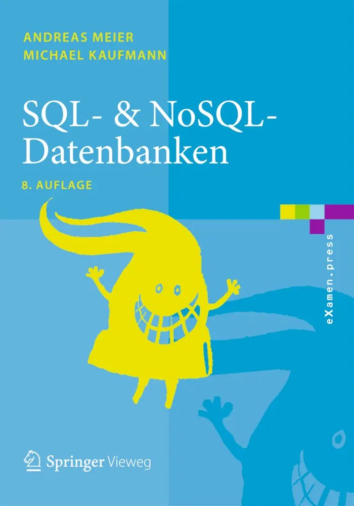 Cover: 9783662476635 | SQL- &amp; NoSQL-Datenbanken | Andreas Meier (u. a.) | Taschenbuch