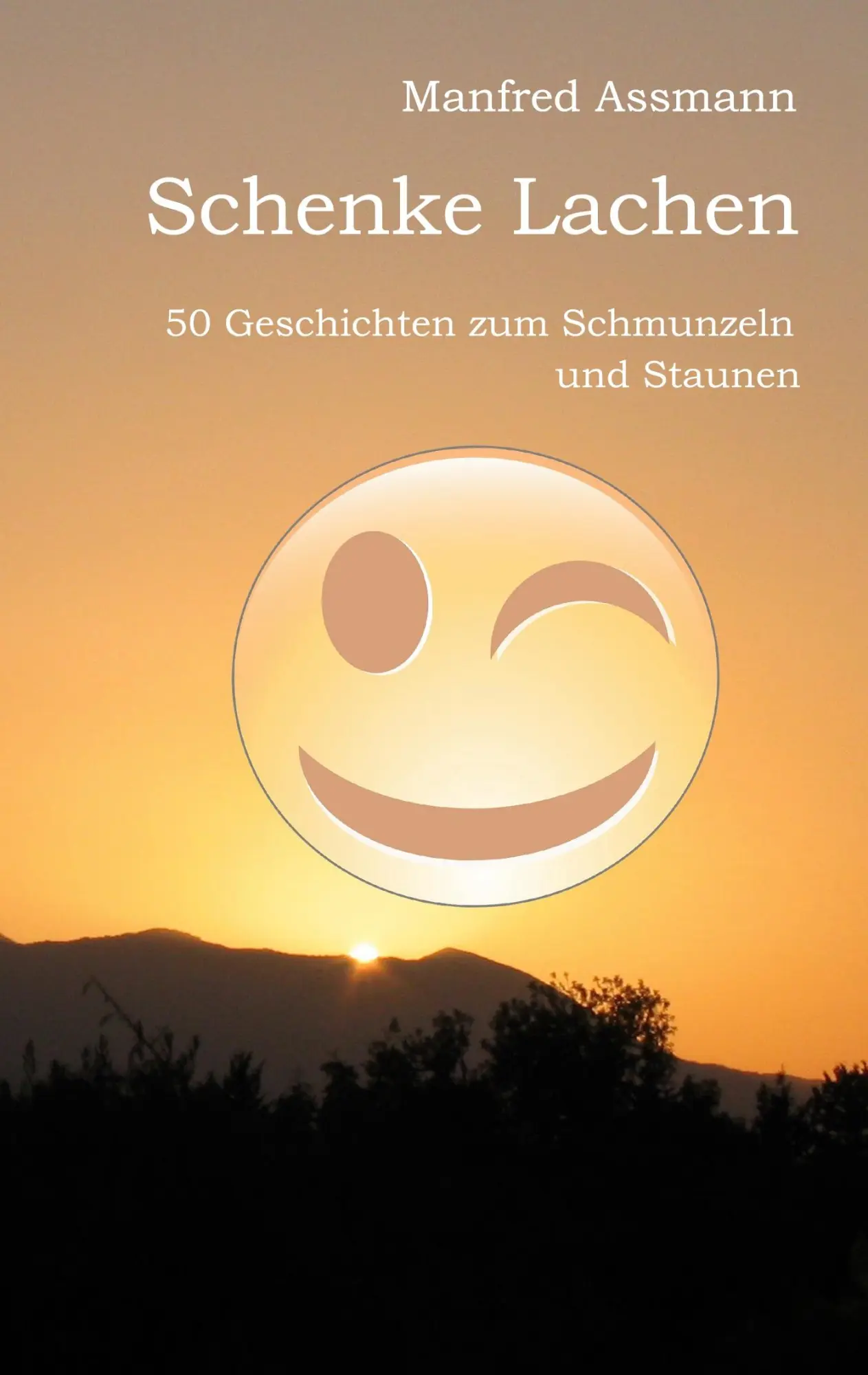Cover: 9783696376635 | Schenke Lachen | 50 Geschichten zum Schmunzeln und Staunen | Assmann
