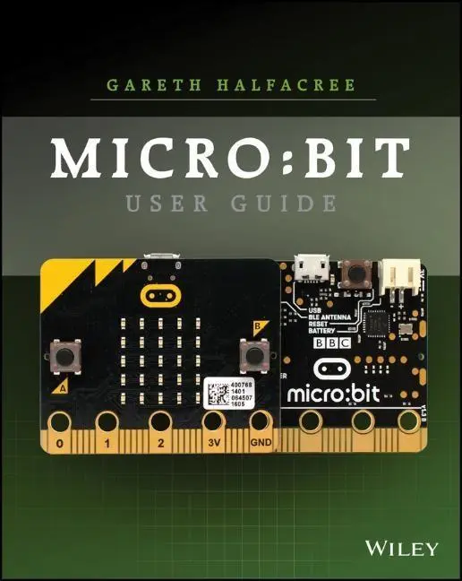Cover: 9781119386735 | The Official BBC Micro: Bit User Guide | Gareth Halfacree | Buch