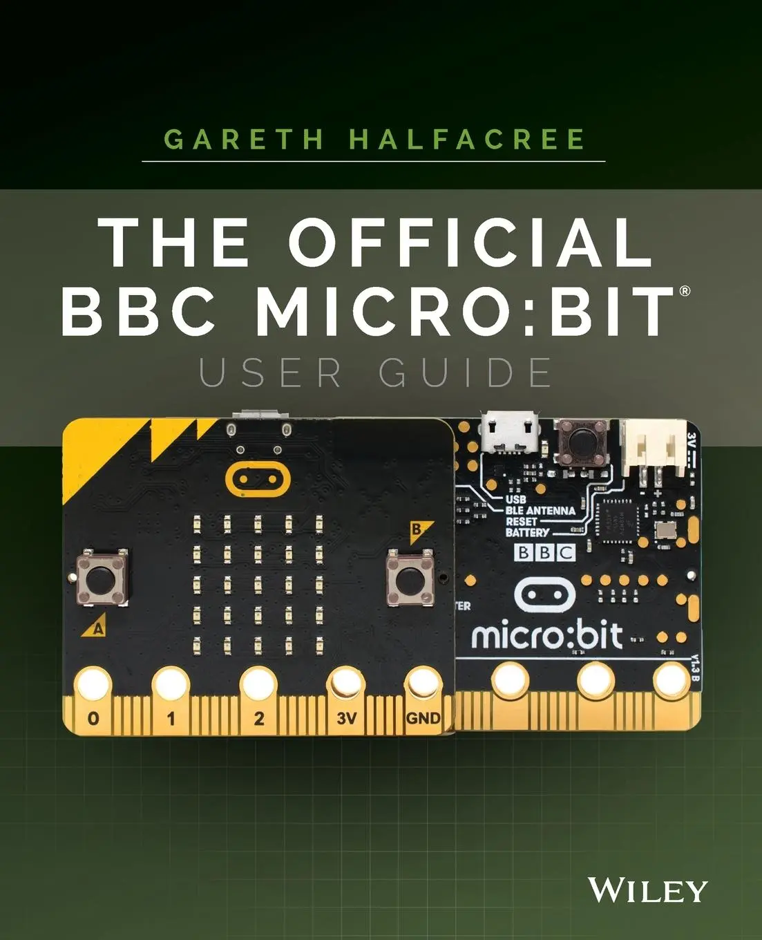 Cover: 9781119386735 | The Official BBC Micro: Bit User Guide | Gareth Halfacree | Buch Cover: 9781119386735 | The Official BBC Micro: Bit User Guide | Gareth Halfacree | Buch