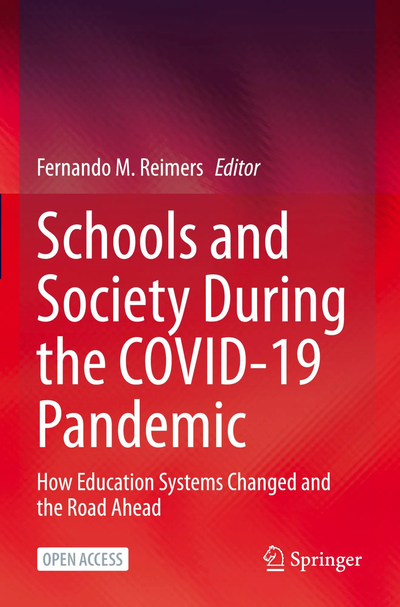 Schools and Society During the COVID-19 Pandemic: How Education Systems Changed and the Road Ahead