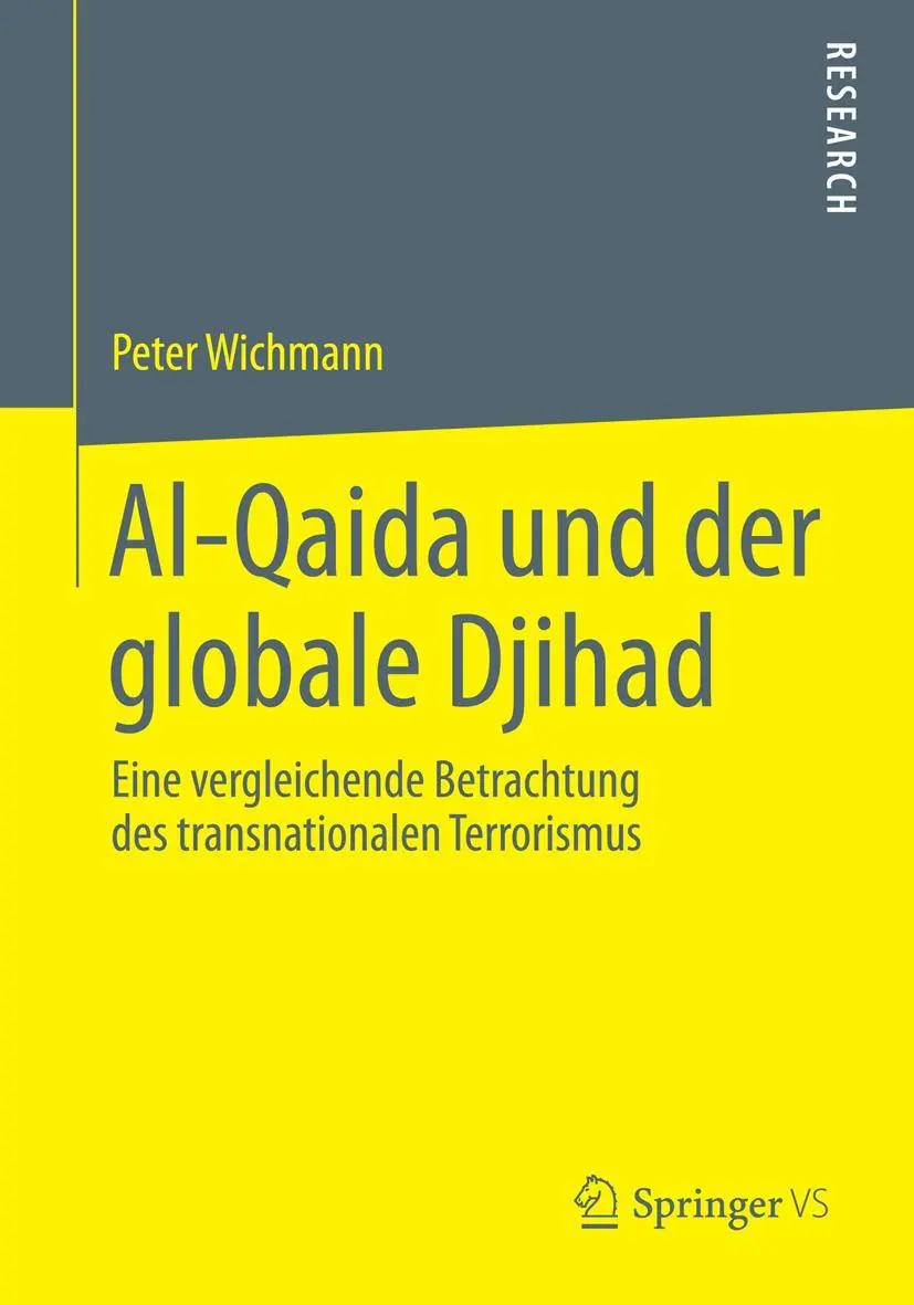 Cover: 9783658056735 | Al-Qaida und der globale Djihad | Peter Wichmann | Taschenbuch | xiv