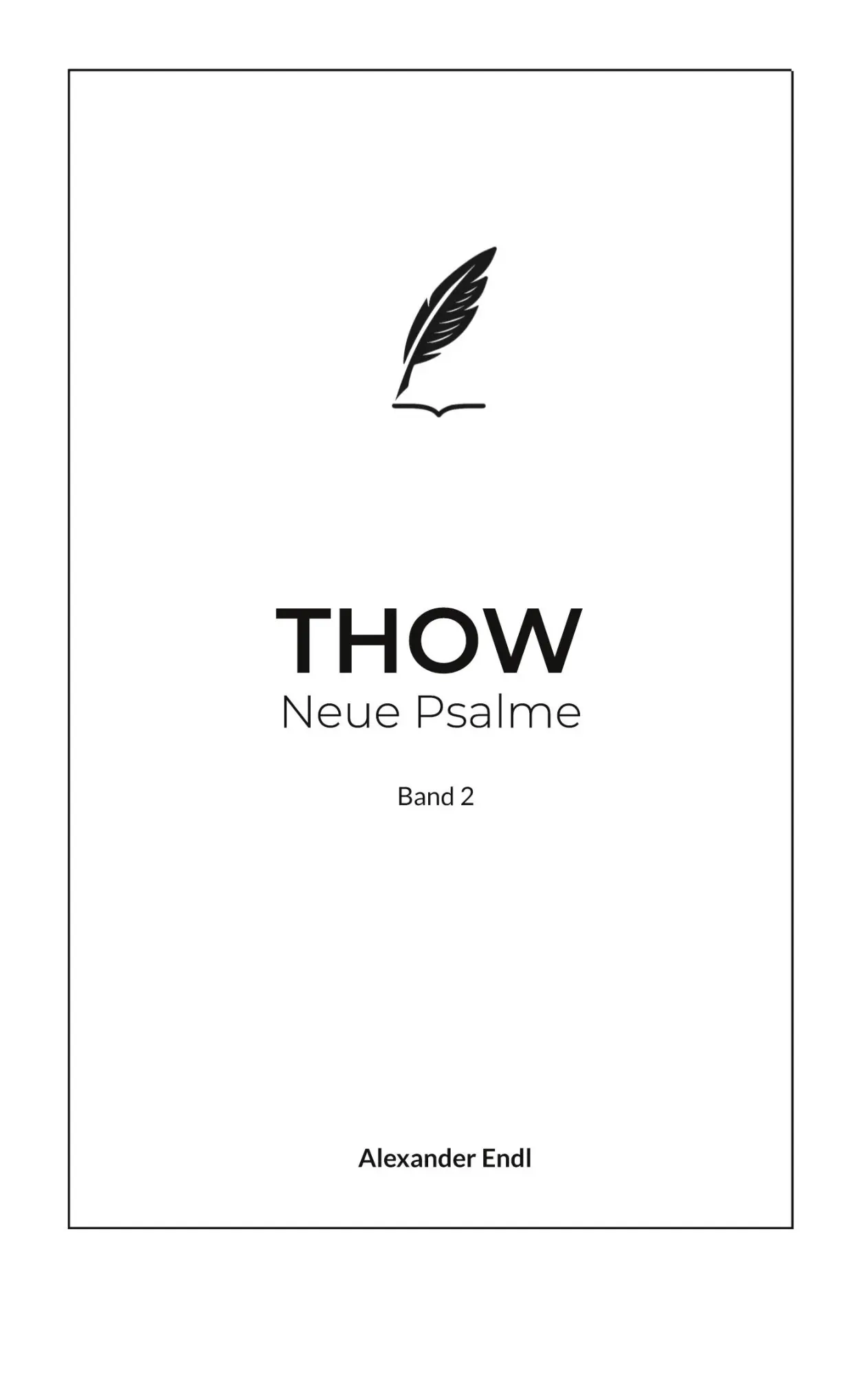 Cover: 9783696366735 | THOW Neue Psalme | Band 2 | Alexander Endl | Taschenbuch | 376 S.