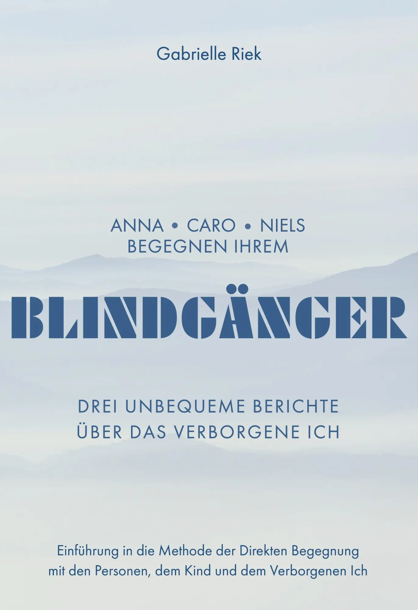 Cover: 9783752626735 | Blindgänger | Drei unbequeme Berichte über das Verborgene Ich | Riek