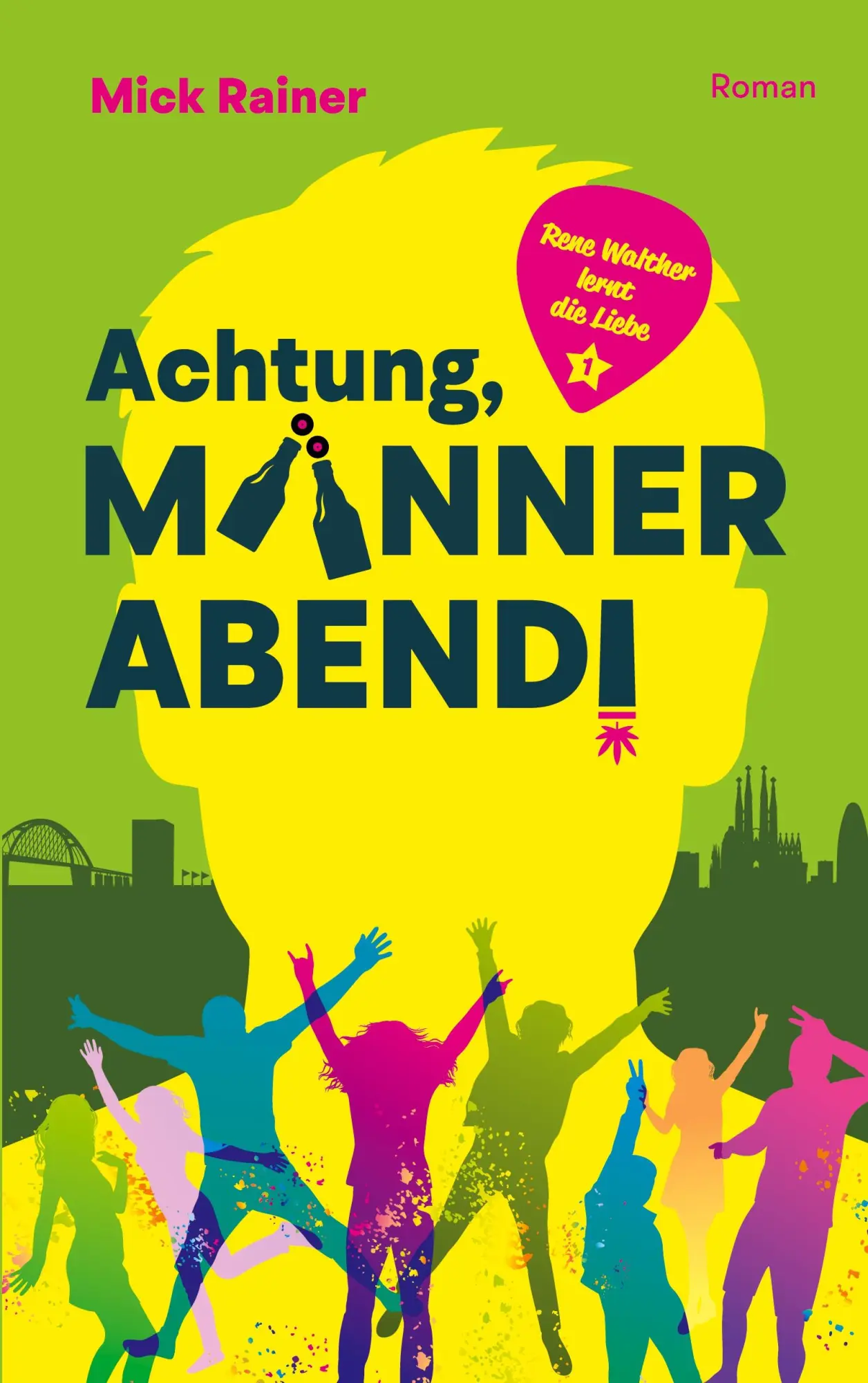 Cover: 9783696356835 | Achtung, Männerabend! | Rene Walther lernt die Liebe | Mick Rainer